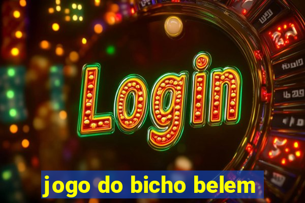 jogo do bicho belem